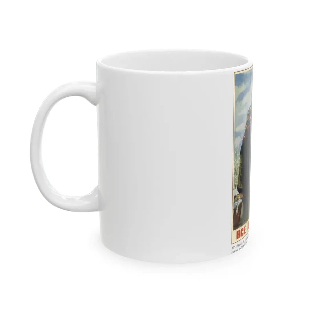 Soviet Era Poster 411 - White Coffee Mug - Go Mug Yourself