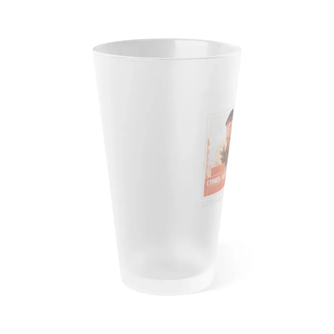 Soviet Era Poster 574 - Frosted Pint Glass 16oz - Go Mug Yourself
