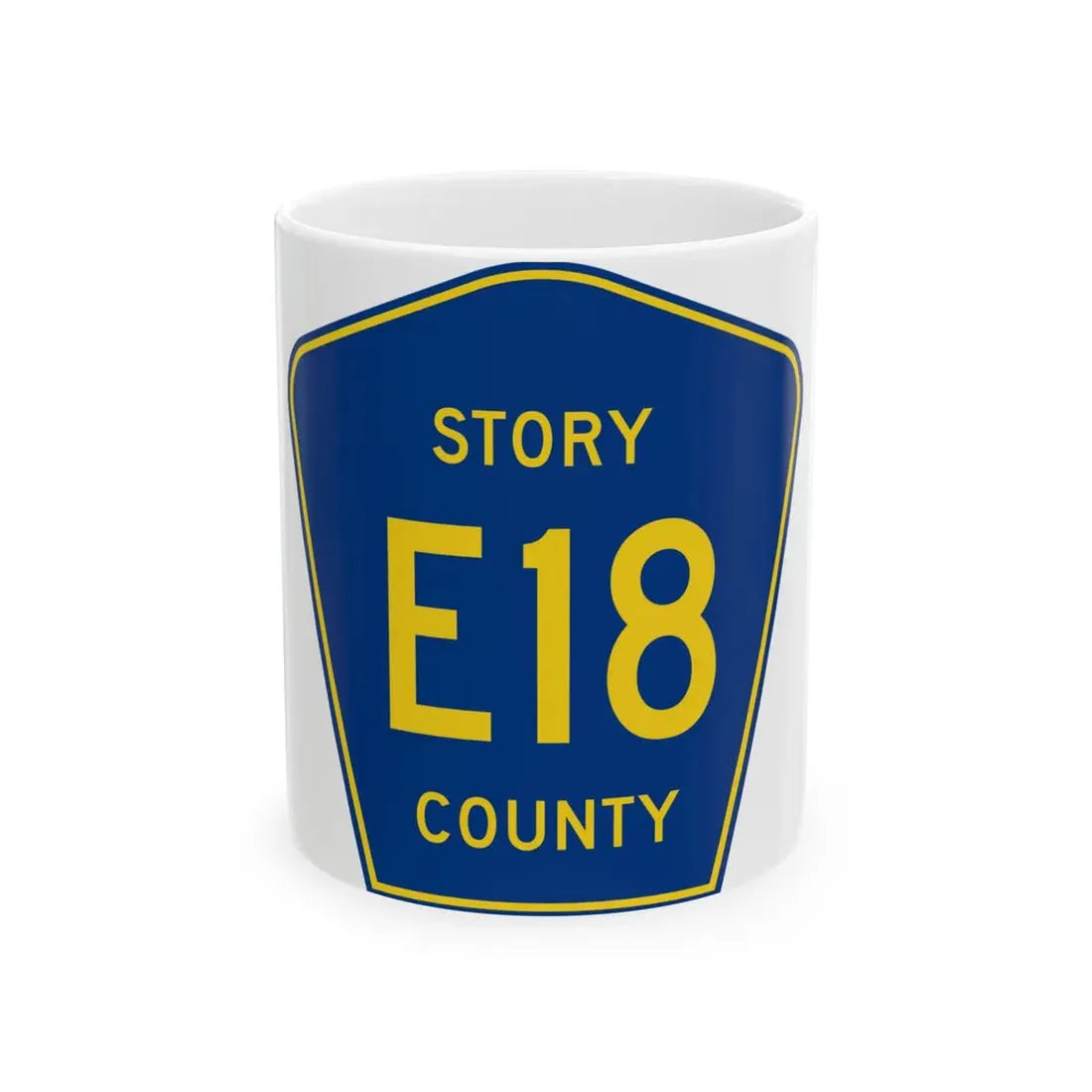 Story County Route E18 IA (Iowa) (Road Sign) White Coffee Mug 11oz - Go Mug Yourself