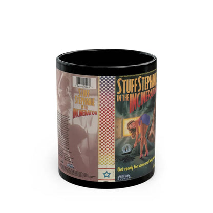 STUFF STEPHANIE IN THE INCINERATOR (VHS COVER) - Black Coffee Mug-11oz-Go Mug Yourself