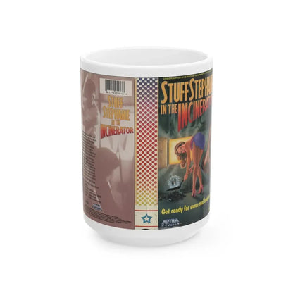STUFF STEPHANIE IN THE INCINERATOR (VHS COVER) - White Coffee Mug 15oz - Go Mug Yourself