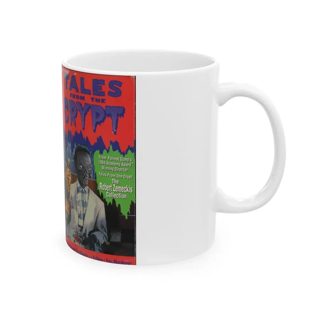 TALES FROM THE CRYPT THE ROBERT ZEMECKIS COLLECTION (VHS COVER) - White Coffee Mug - Go Mug Yourself