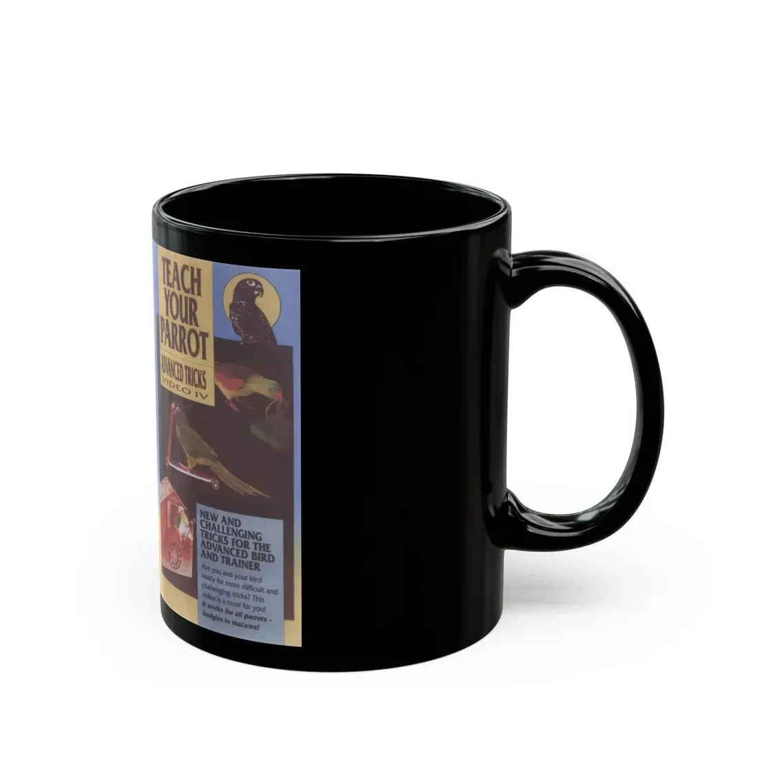 TEACH YOUR PARROT ADVANCED TRICKS (VHS COVER) - Black Coffee Mug - Go Mug Yourself