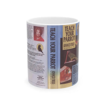 TEACH YOUR PARROT ADVANCED TRICKS (VHS COVER) - White Coffee Mug 11oz - Go Mug Yourself