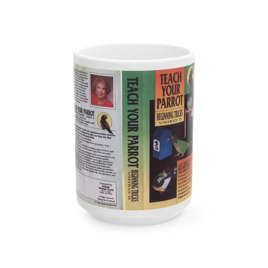 TEACH YOUR PARROT BEGINNING TRICKS (VHS COVER) - White Coffee Mug 15oz - Go Mug Yourself