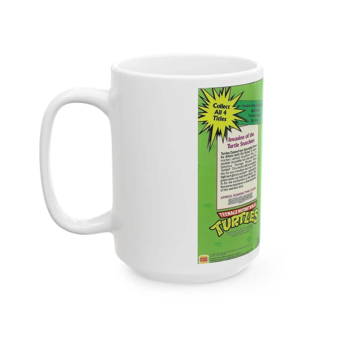 TEENAGE MUTANT NINJA TURTLES INVASION OF THE TURTLE SNATCHERS BURGER KING KIDS CLUB (VHS COVER) - White Coffee Mug - Go Mug Yourself