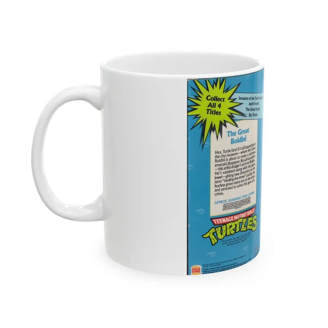 TEENAGE MUTANT NINJA TURTLES THE GREAT BOLDINI BURGER KING KIDS CLUB (VHS COVER) - White Coffee Mug - Go Mug Yourself