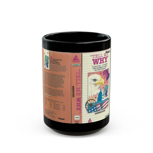 TELL ME WHY AMERICANA (VHS COVER) - Black Coffee Mug-15oz-Go Mug Yourself