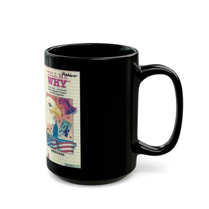 TELL ME WHY AMERICANA (VHS COVER) - Black Coffee Mug - Go Mug Yourself