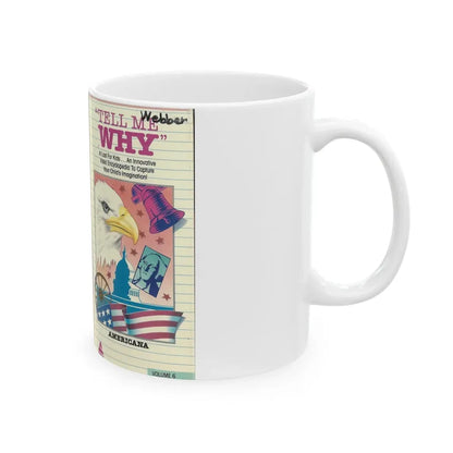 TELL ME WHY AMERICANA (VHS COVER) - White Coffee Mug - Go Mug Yourself