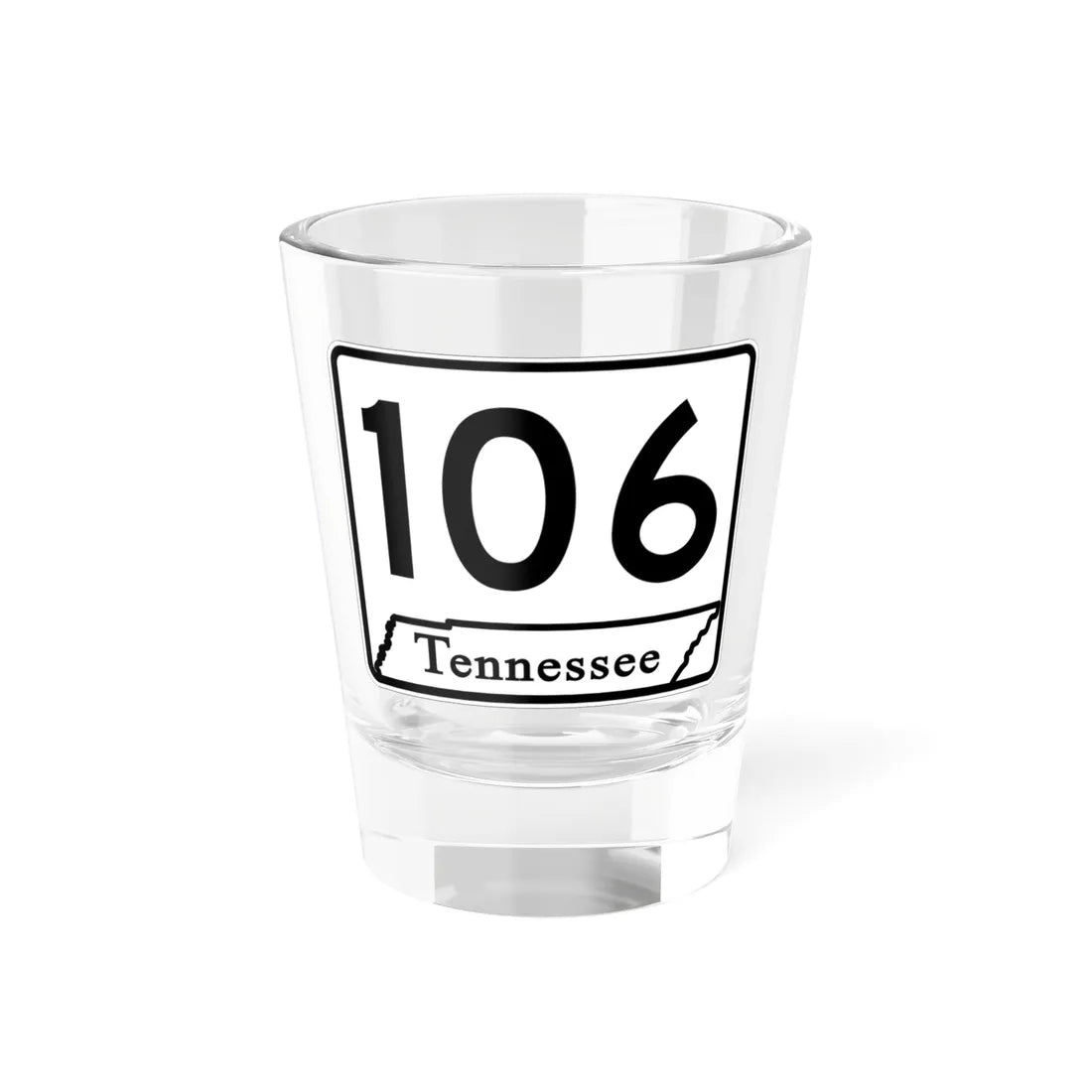 Tennessee 106 (Tennessee) (Road Sign) Shot Glass 1.5oz - Go Mug Yourself