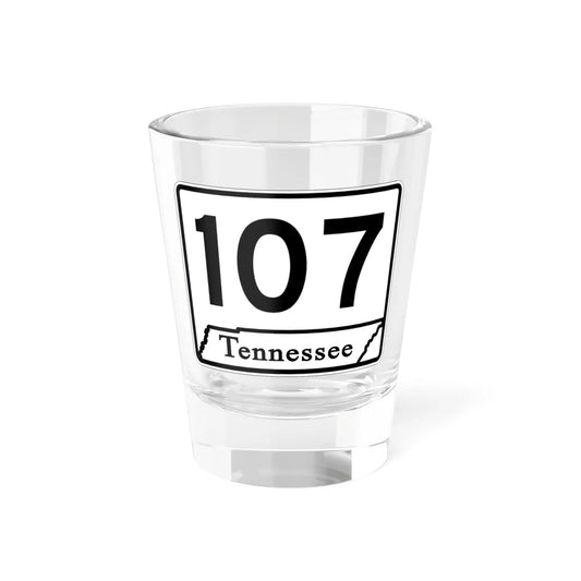 Tennessee 107 (Tennessee) (Road Sign) Shot Glass 1.5oz 1.5oz - Go Mug Yourself