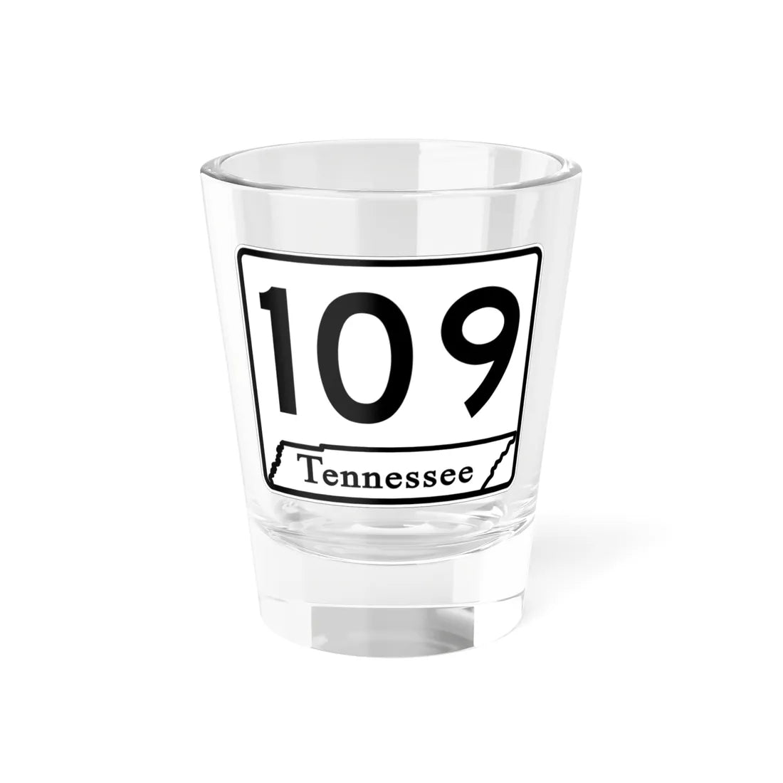 Tennessee 109 (Tennessee) (Road Sign) Shot Glass 1.5oz 1.5oz - Go Mug Yourself