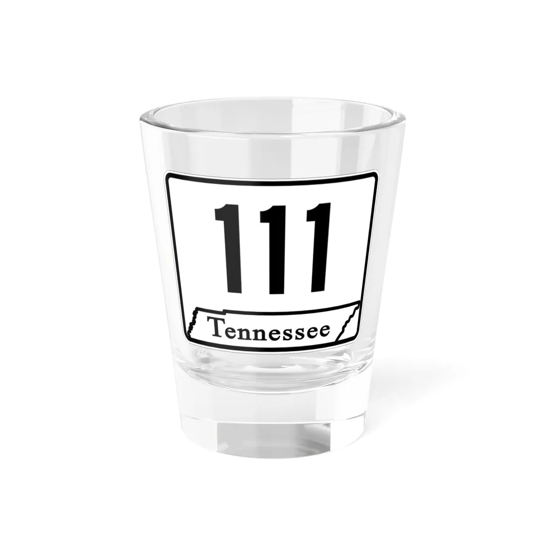 Tennessee 111 (Tennessee) (Road Sign) Shot Glass 1.5oz 1.5oz - Go Mug Yourself