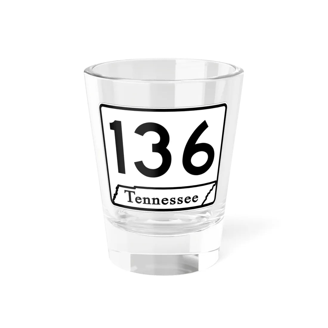 Tennessee 136 (Tennessee) (Road Sign) Shot Glass 1.5oz 1.5oz - Go Mug Yourself