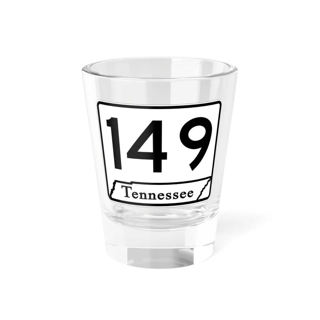 Tennessee 149 (Tennessee) (Road Sign) Shot Glass 1.5oz 1.5oz - Go Mug Yourself