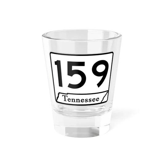 Tennessee 159 (Tennessee) (Road Sign) Shot Glass 1.5oz 1.5oz - Go Mug Yourself