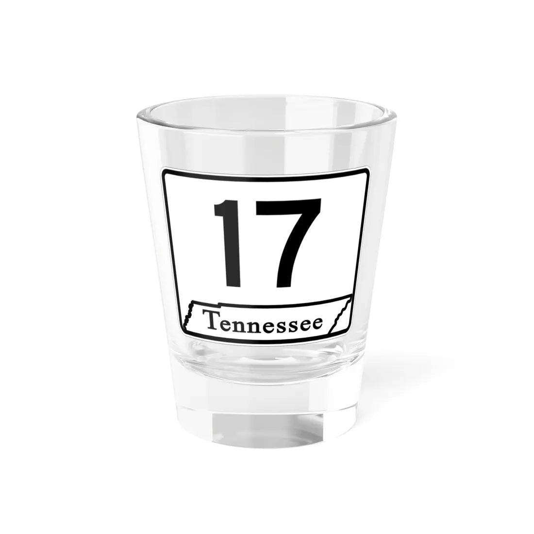 Tennessee 17 (Tennessee) (Road Sign) Shot Glass 1.5oz 1.5oz - Go Mug Yourself