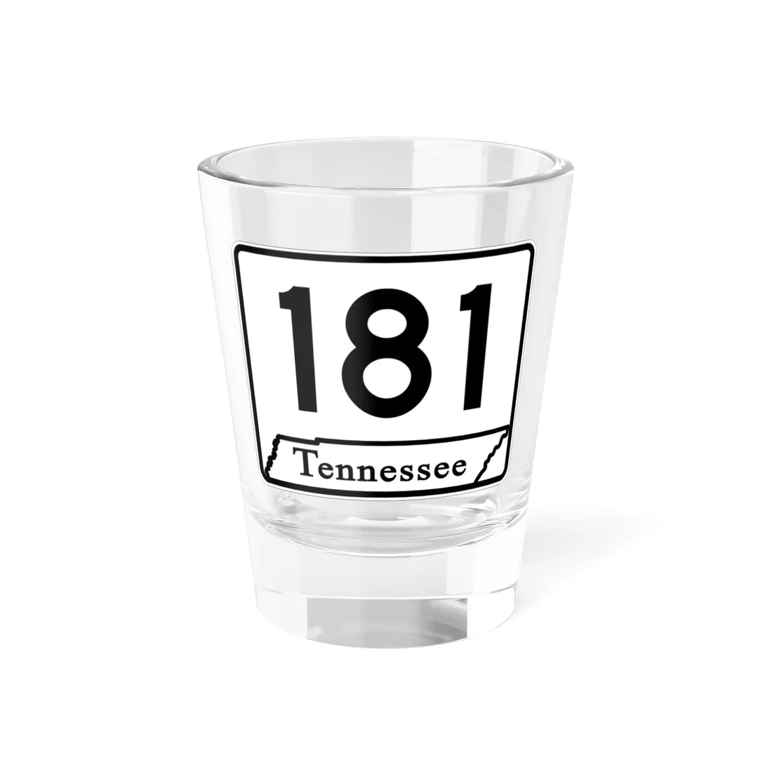 Tennessee 181 (Tennessee) (Road Sign) Shot Glass 1.5oz 1.5oz - Go Mug Yourself