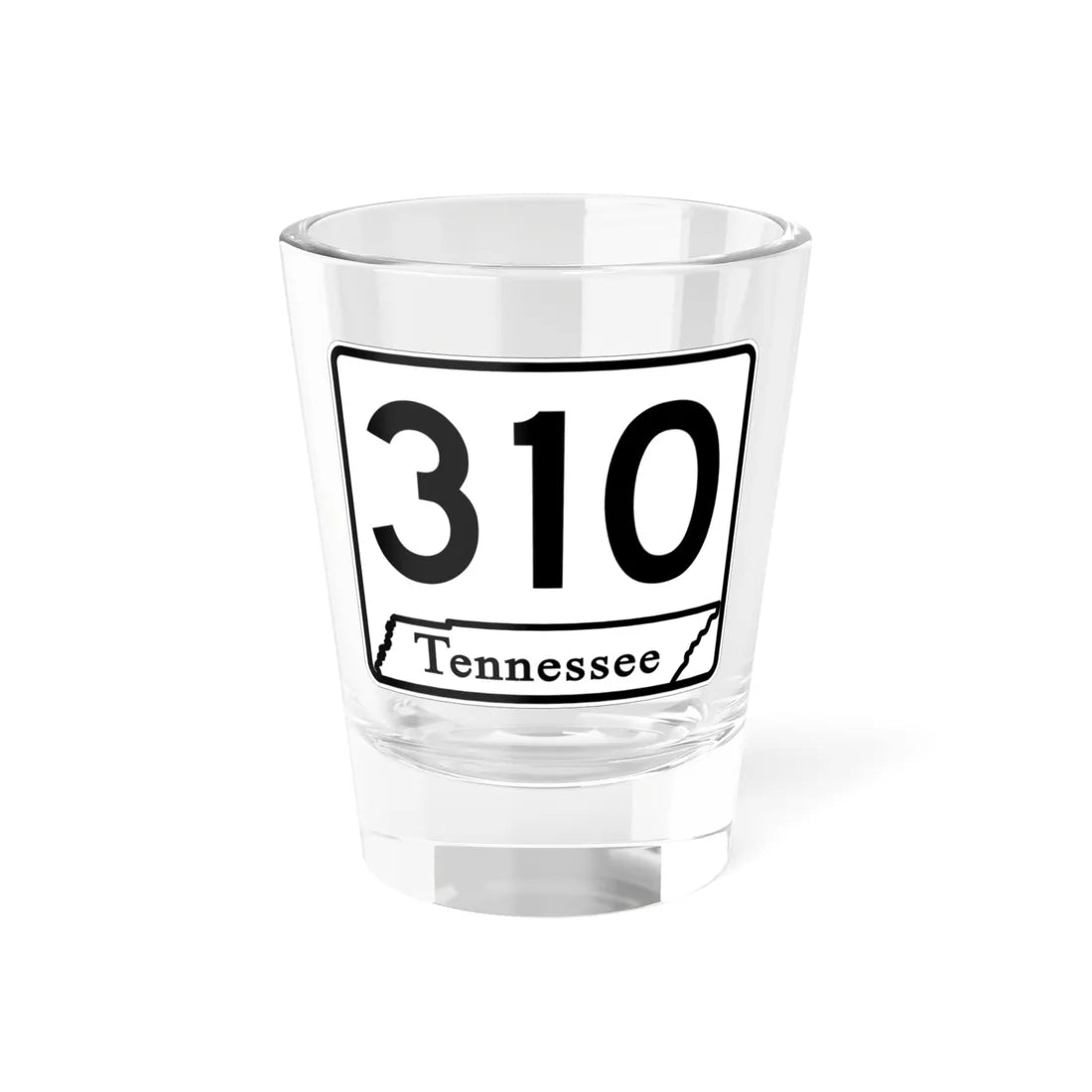 Tennessee 310 (Tennessee) (Road Sign) Shot Glass 1.5oz 1.5oz - Go Mug Yourself