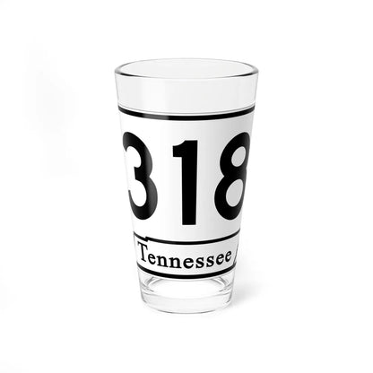 Tennessee 318 (Tennessee) (Road Sign) Pint Glass 16oz 16oz - Go Mug Yourself