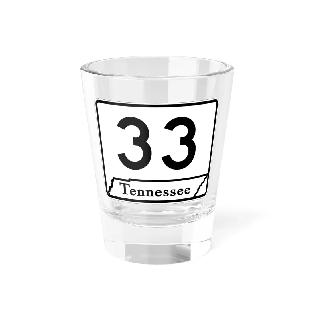 Tennessee 33 (Tennessee) (Road Sign) Shot Glass 1.5oz 1.5oz - Go Mug Yourself