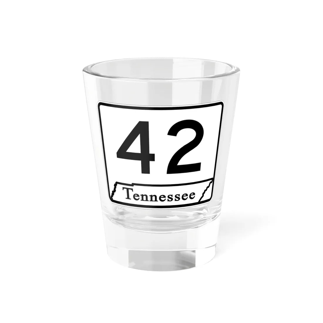 Tennessee 42 (Tennessee) (Road Sign) Shot Glass 1.5oz 1.5oz - Go Mug Yourself
