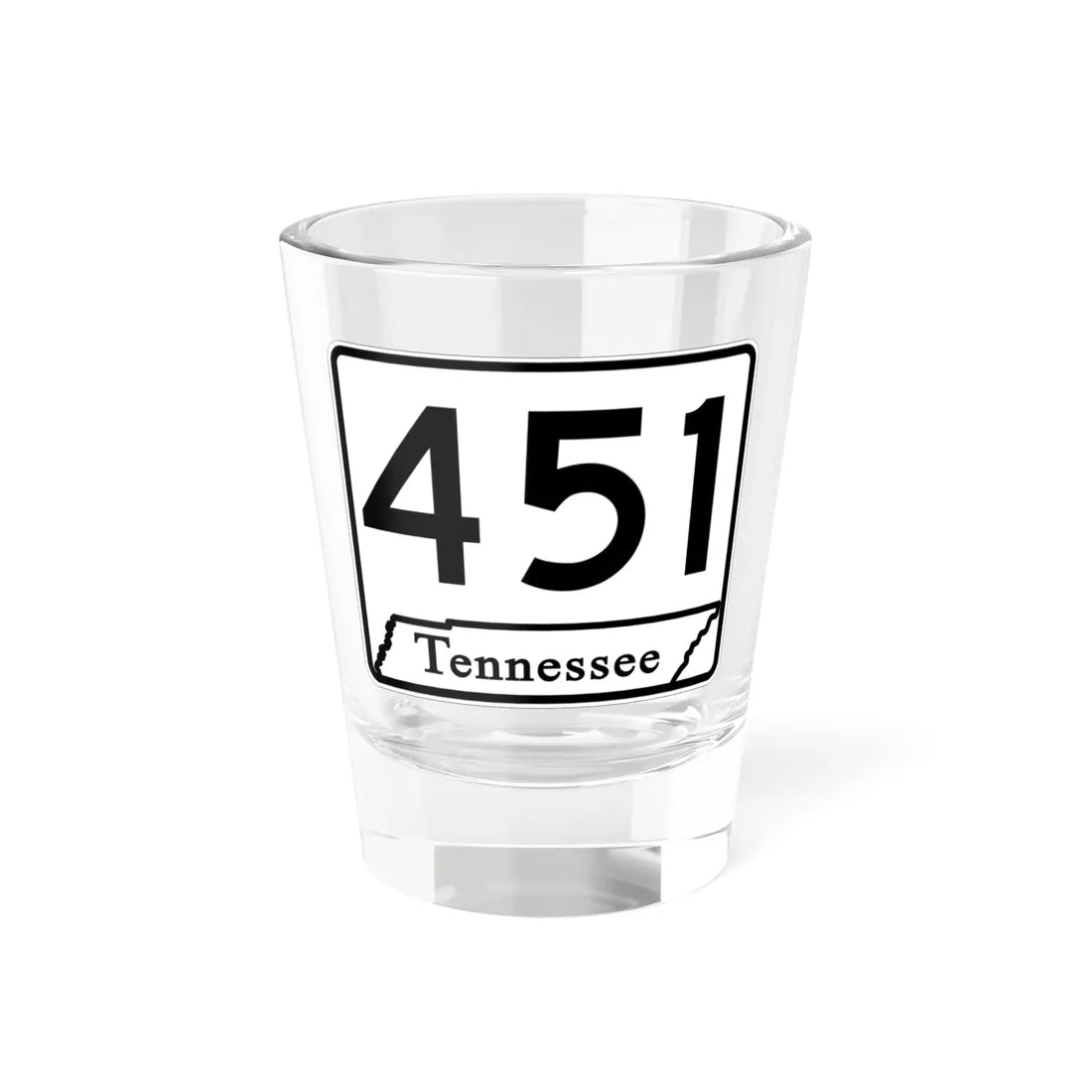 Tennessee 451 (Tennessee) (Road Sign) Shot Glass 1.5oz 1.5oz - Go Mug Yourself