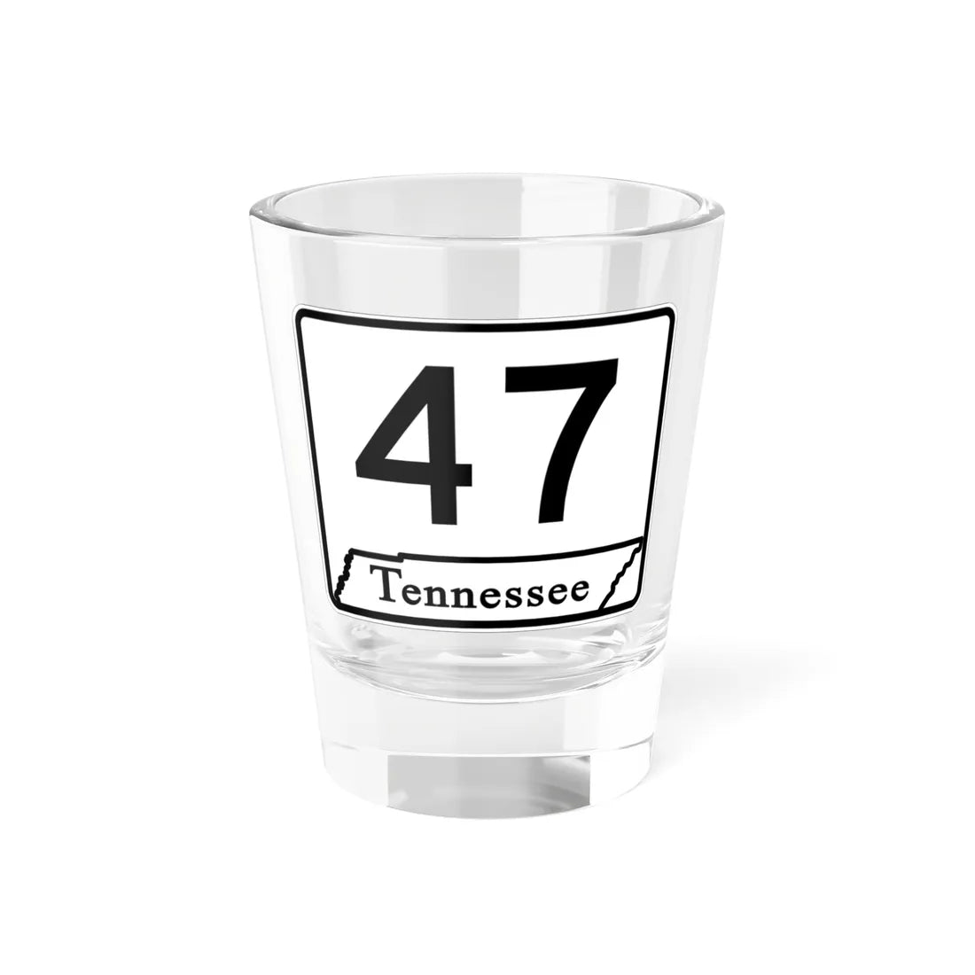 Tennessee 47 (Tennessee) (Road Sign) Shot Glass 1.5oz 1.5oz - Go Mug Yourself