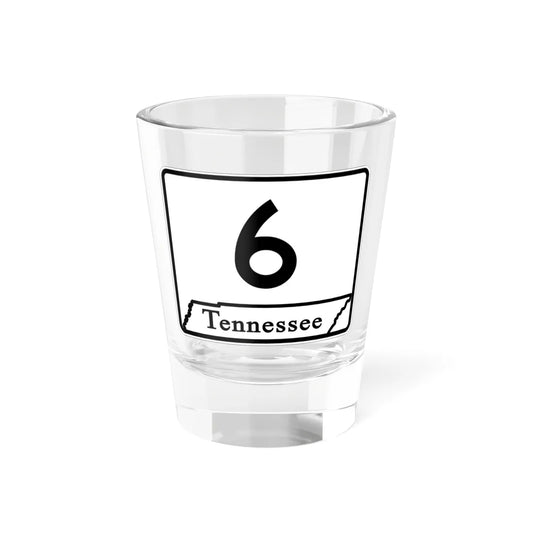 Tennessee 6 (Tennessee) (Road Sign) Shot Glass 1.5oz 1.5oz - Go Mug Yourself