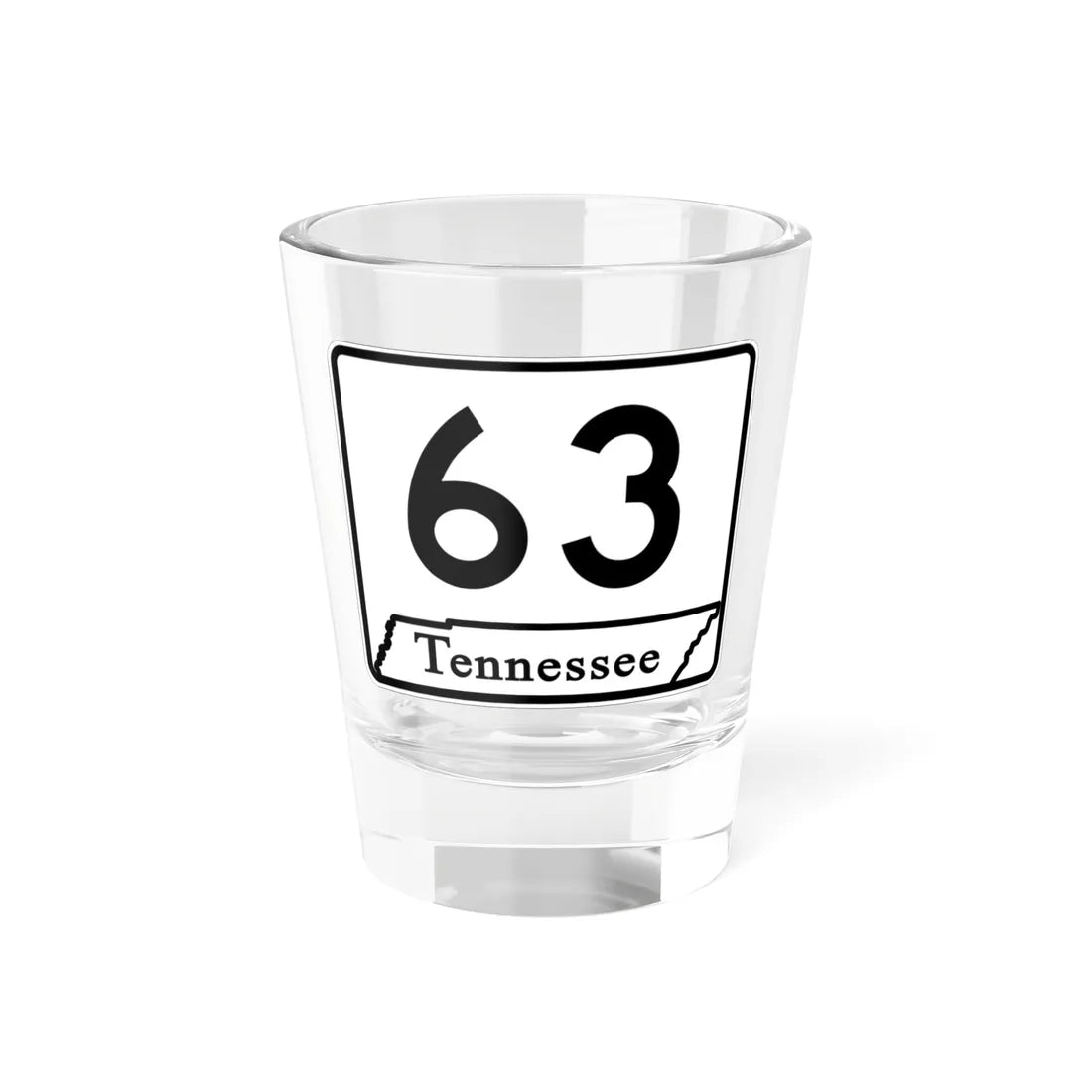 Tennessee 63 (Tennessee) (Road Sign) Shot Glass 1.5oz 1.5oz - Go Mug Yourself