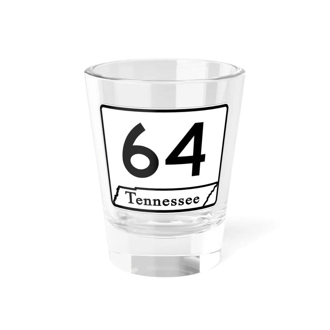 Tennessee 64 (Tennessee) (Road Sign) Shot Glass 1.5oz 1.5oz - Go Mug Yourself
