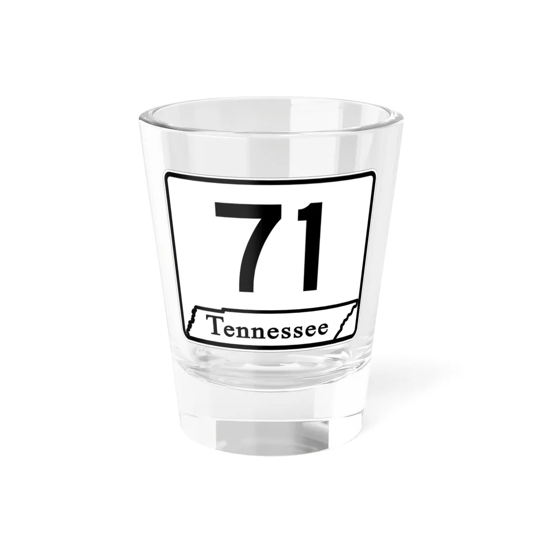 Tennessee 71 (Tennessee) (Road Sign) Shot Glass 1.5oz 1.5oz - Go Mug Yourself