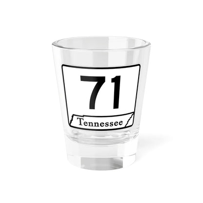 Tennessee 71 (Tennessee) (Road Sign) Shot Glass 1.5oz 1.5oz - Go Mug Yourself