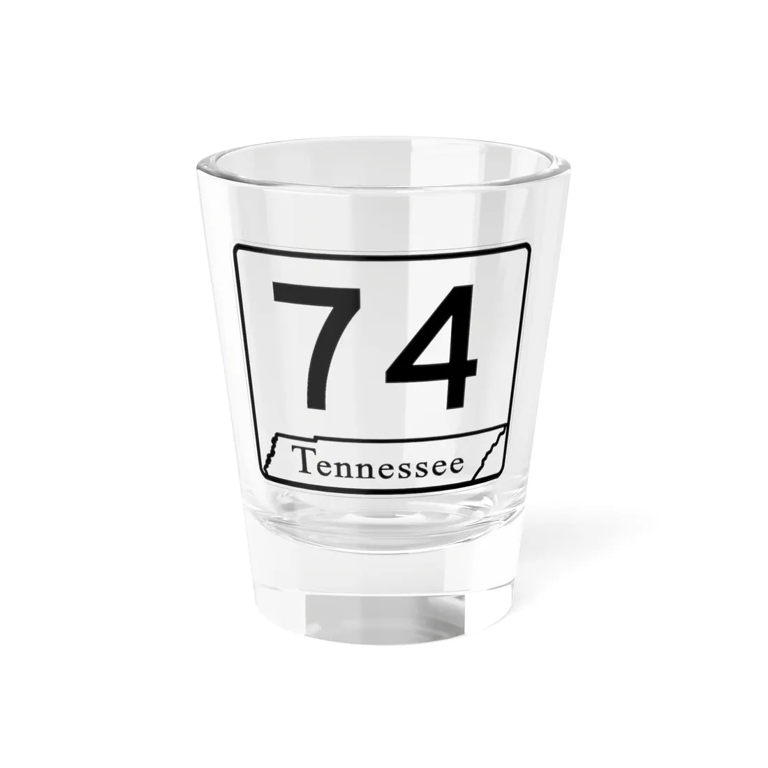 Tennessee 74 (Tennessee) (Road Sign) Shot Glass 1.5oz 1.5oz - Go Mug Yourself