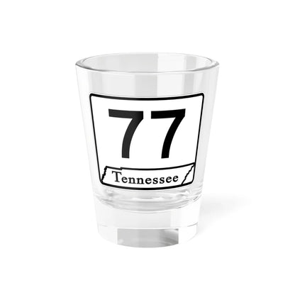 Tennessee 77 (Tennessee) (Road Sign) Shot Glass 1.5oz 1.5oz - Go Mug Yourself