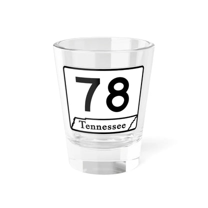 Tennessee 78 (Tennessee) (Road Sign) Shot Glass 1.5oz 1.5oz - Go Mug Yourself