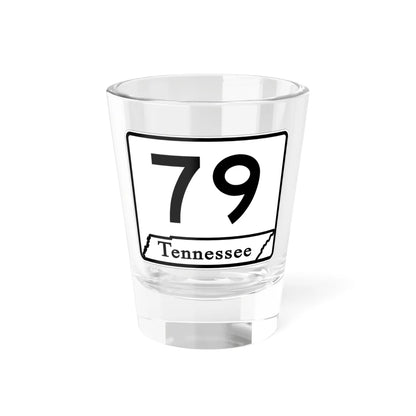 Tennessee 79 (Tennessee) (Road Sign) Shot Glass 1.5oz 1.5oz - Go Mug Yourself