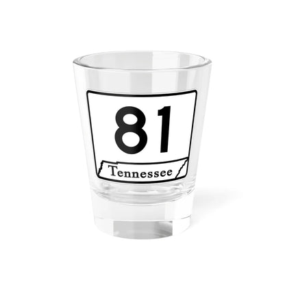 Tennessee 81 (Tennessee) (Road Sign) Shot Glass 1.5oz 1.5oz - Go Mug Yourself