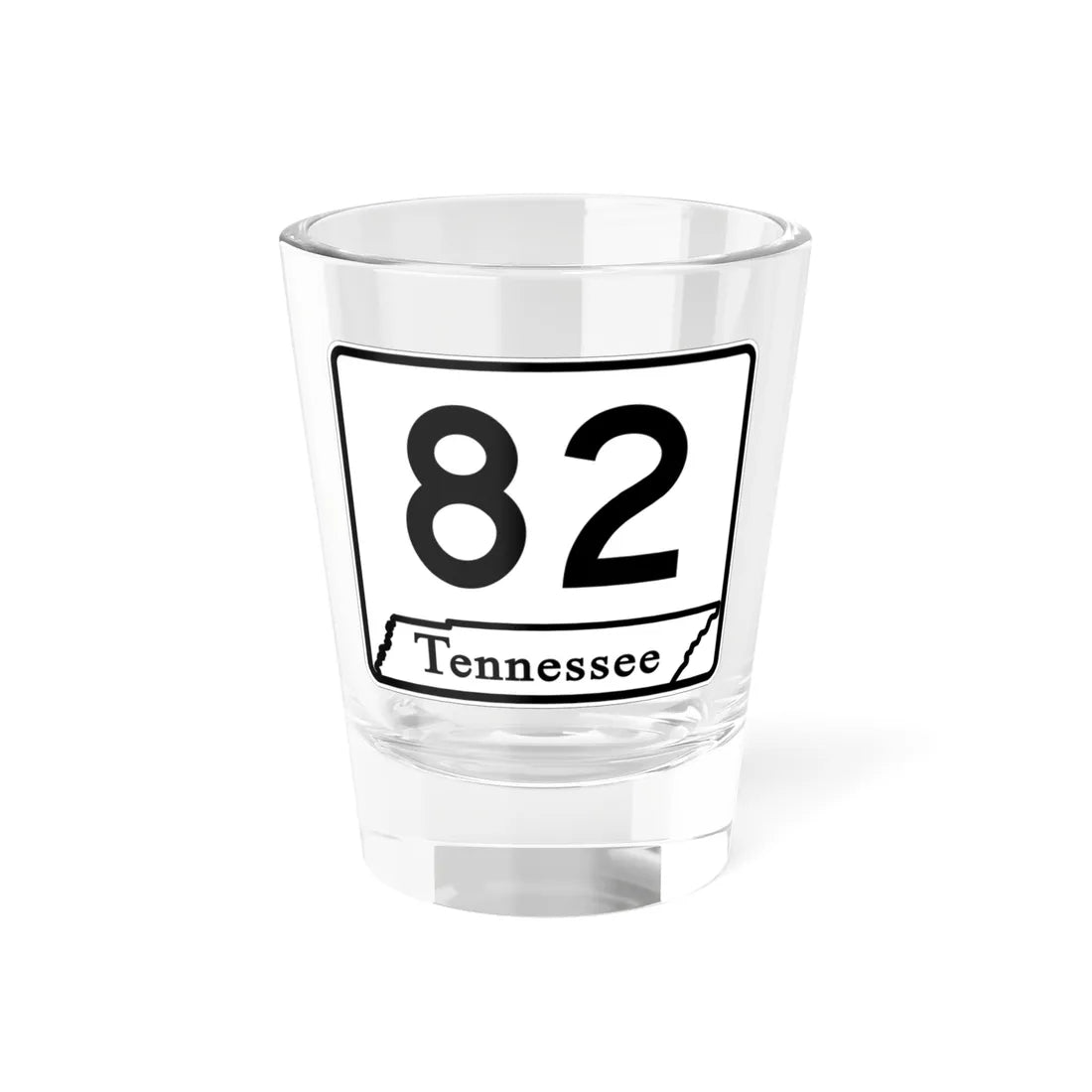 Tennessee 82 (Tennessee) (Road Sign) Shot Glass 1.5oz 1.5oz - Go Mug Yourself