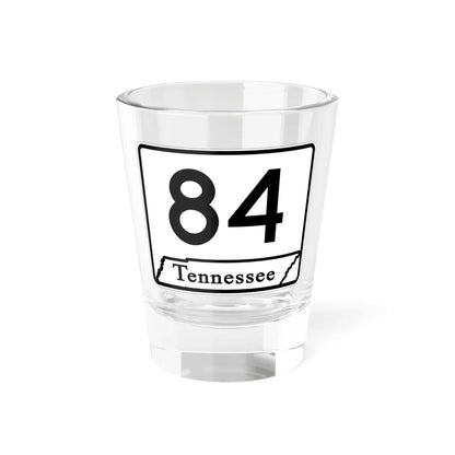 Tennessee 84 (Tennessee) (Road Sign) Shot Glass 1.5oz 1.5oz - Go Mug Yourself
