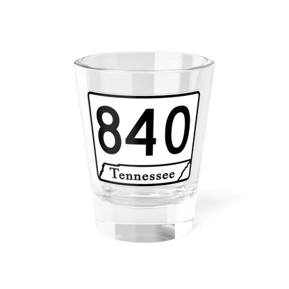 Tennessee 840 (Tennessee) (Road Sign) Shot Glass 1.5oz 1.5oz - Go Mug Yourself