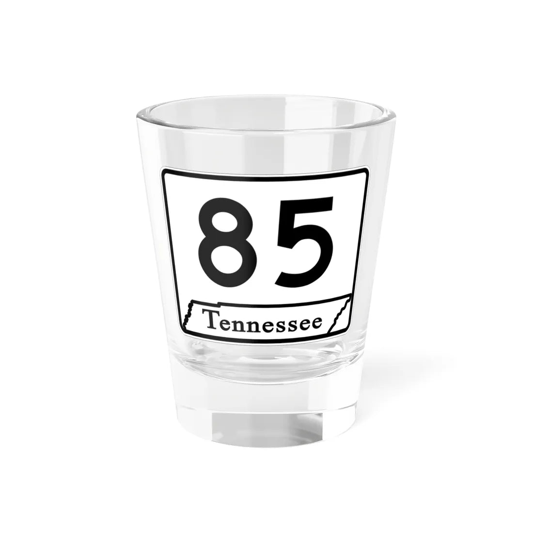 Tennessee 85 (Tennessee) (Road Sign) Shot Glass 1.5oz 1.5oz - Go Mug Yourself