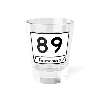 Tennessee 89 (Tennessee) (Road Sign) Shot Glass 1.5oz 1.5oz - Go Mug Yourself