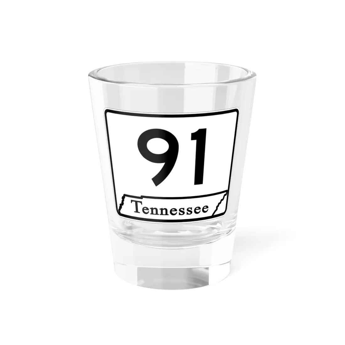 Tennessee 91 (Tennessee) (Road Sign) Shot Glass 1.5oz 1.5oz - Go Mug Yourself