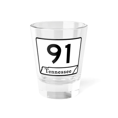Tennessee 91 (Tennessee) (Road Sign) Shot Glass 1.5oz 1.5oz - Go Mug Yourself