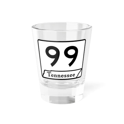 Tennessee 99 (Tennessee) (Road Sign) Shot Glass 1.5oz 1.5oz - Go Mug Yourself