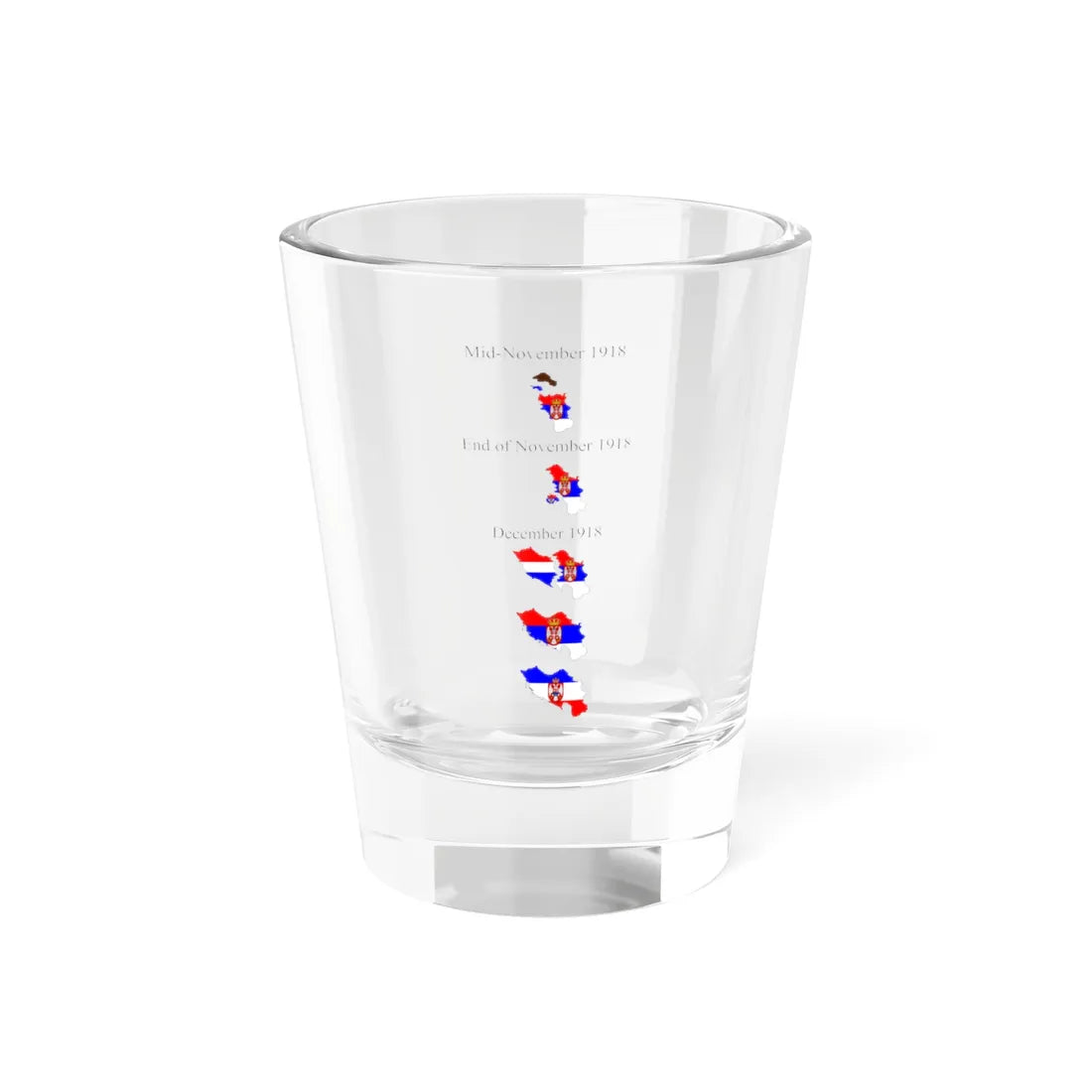 Territorial expansion of Serbia and Yugoslavia November-December 1918 (Serbia) Shot Glass 1.5oz 1.5oz - Go Mug Yourself