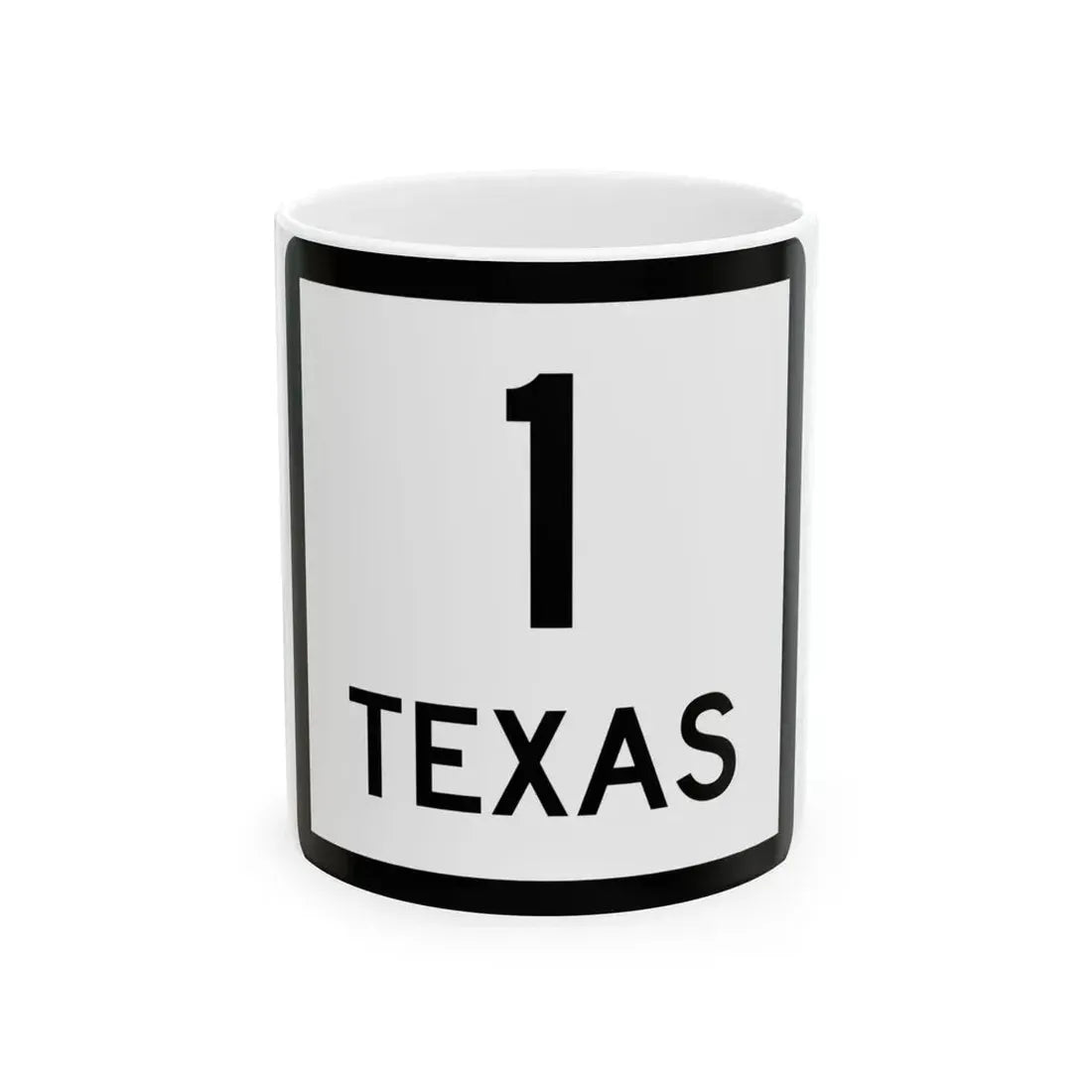 Texas 1 (Texas) (Road Sign) White Coffee Mug 11oz - Go Mug Yourself