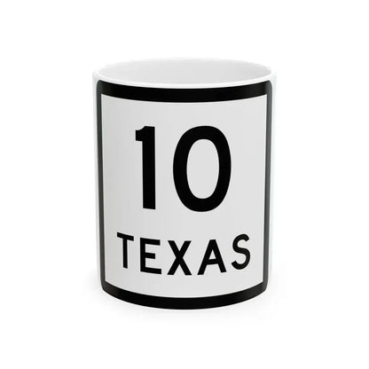 Texas 10 (Texas) (Road Sign) White Coffee Mug 11oz - Go Mug Yourself